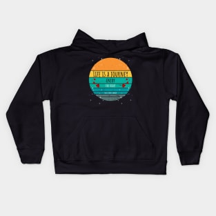 Life Is A Journey Enjoy The Ride! - Live, Love, Laugh Kids Hoodie